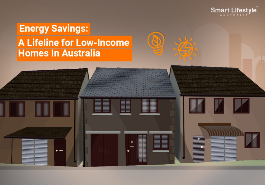 Energy Savings_ A Lifeline for Low-Income Homes In Australia