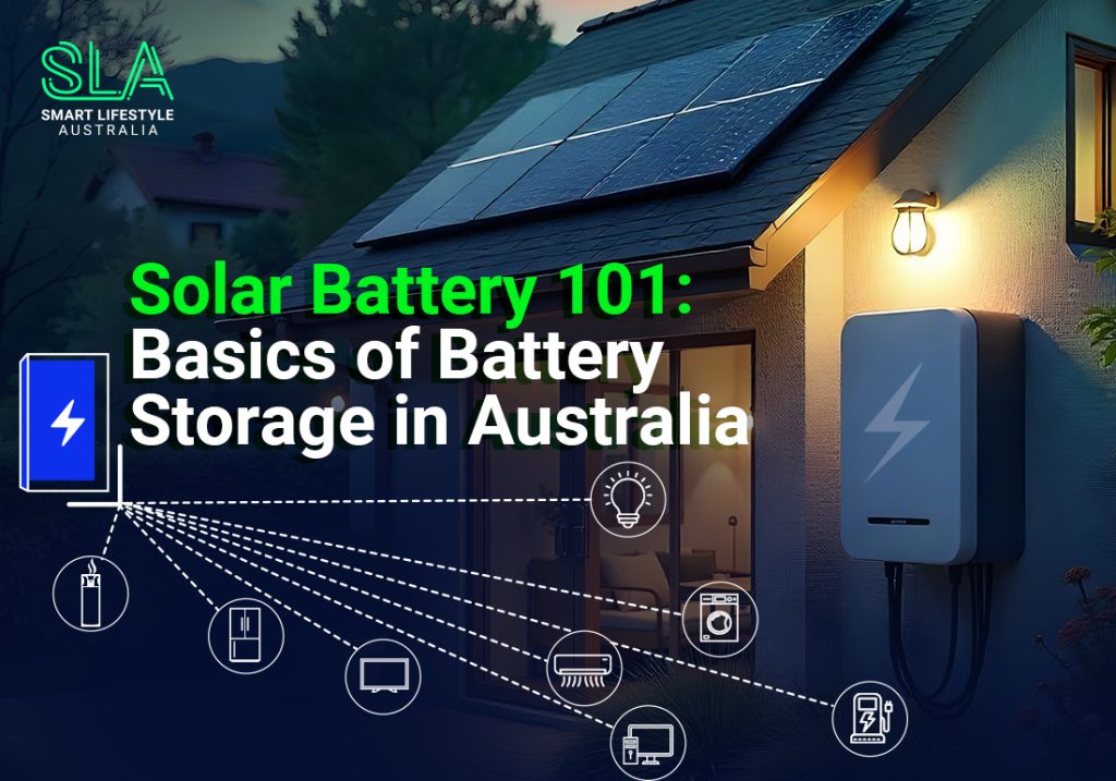 Solar Battery 101 Basics of Battery Storage in Australia