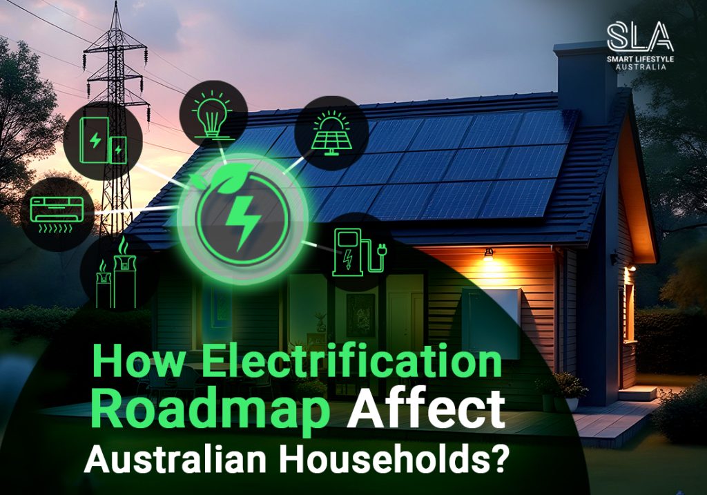 How Electrification Roadmap Affect Australian Households