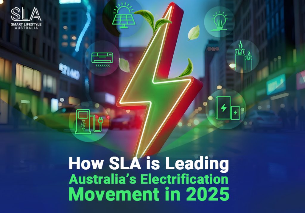 How SLA is Leading Australia’s Electrification Movement in 2025